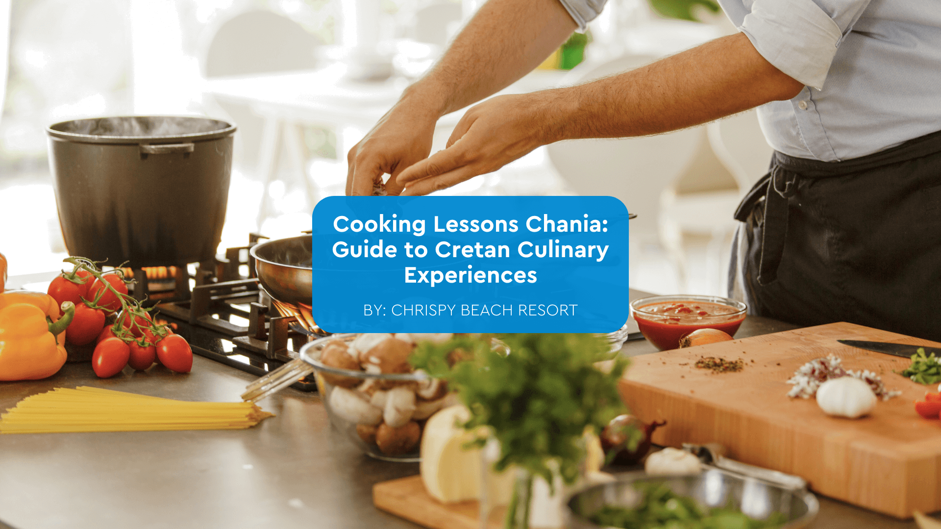 chrispy-beach-cooking-lessons-chania-blogcover-canva-10-09-2025 cooking lessons chania