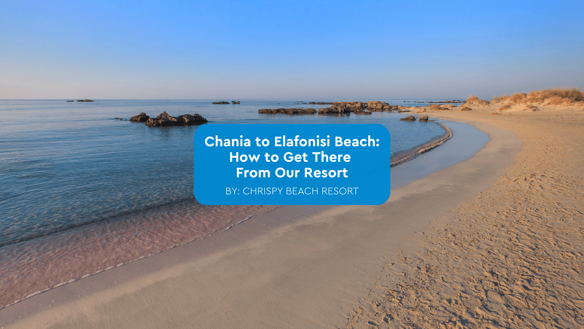 chrispy-beach-chania-to-elafonisi-beach-blogcover-canva-10-09-2025 chania to elafonisi beach